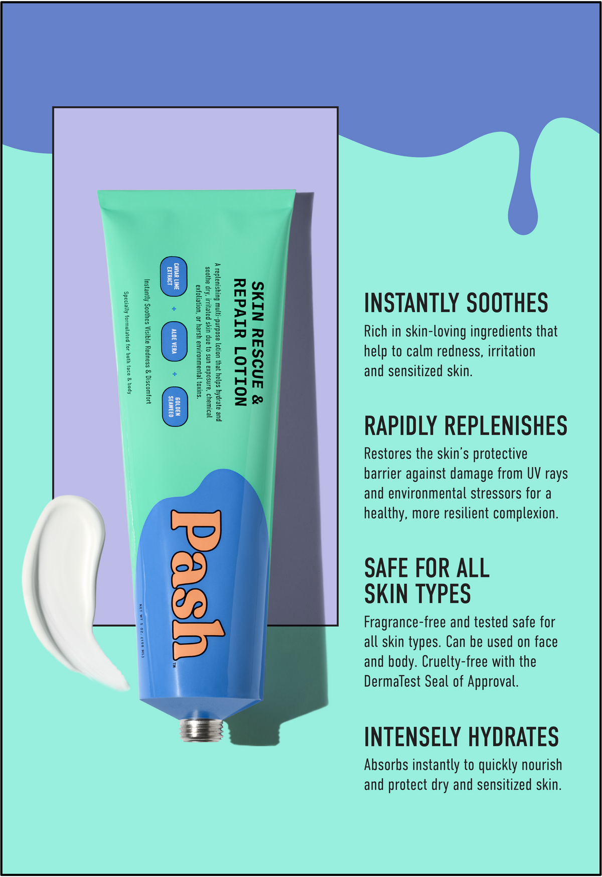 A tube of Pash daily moisturizer with text highlighting its instant soothing, rapid replenishing, and intense hydrating properties. It is represented as safe for all skin types and fragrance-free.