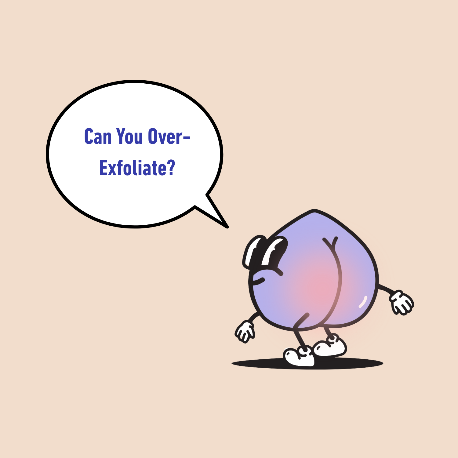Can You Over-Exfoliate?